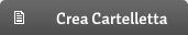 Crea la tua cartelletta